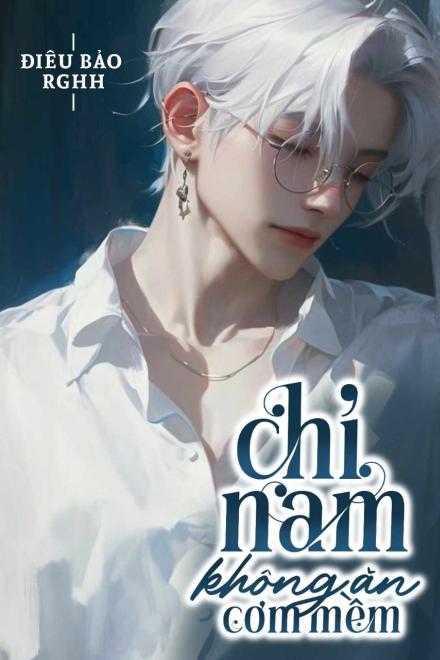 Chỉ Nam Không Ăn Cơm Mềm