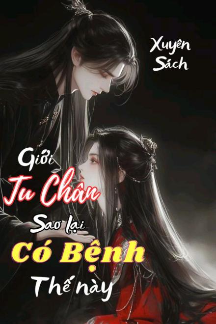 Xuyên sách: Giới Tu Chân Sao Lại Có Bệnh Như Thế Này