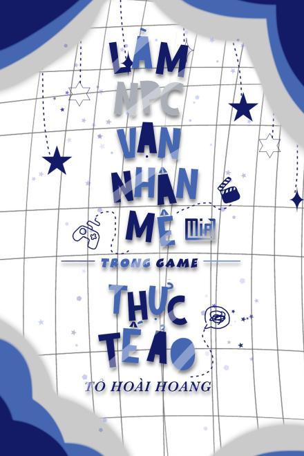 Làm NPC Vạn Nhân Mê Trong Game Thực Tế Ảo