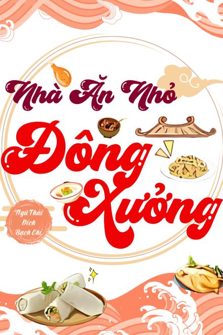 Nhà Ăn Nhỏ Đông Xưởng (Mỹ Thực)