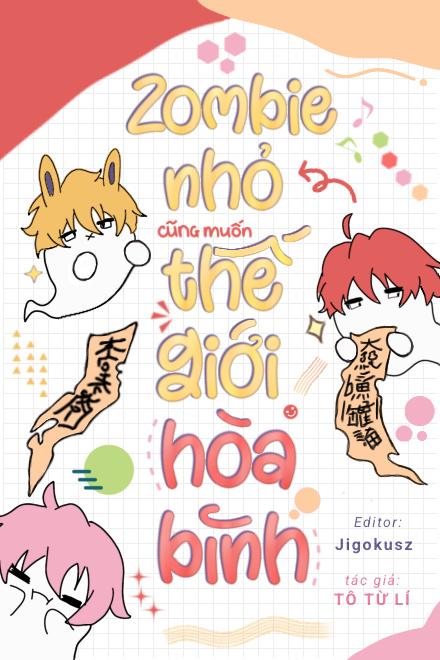 Zombie Nhỏ Cũng Muốn Thế Giới Hòa Bình