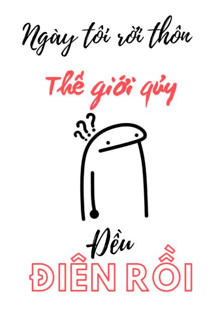 Ngày Tôi Rời Thôn, Cả Thế Giới Quỷ Dị Đều Điên Rồi