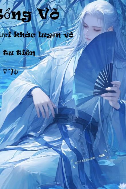 Tổng Võ: Người Khác Luyện Võ Ta Tu Tiên