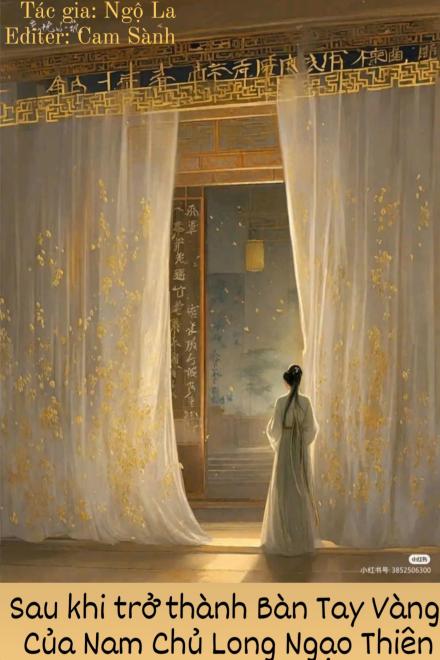 Sau Khi Trở Thành Bàn Tay Vàng Của Nam Chủ Long Ngạo Thiên