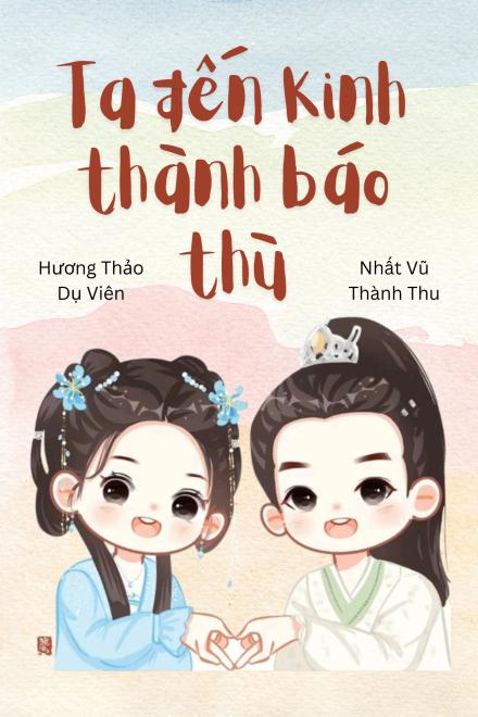 Ta Đến Kinh Thành Báo Thù