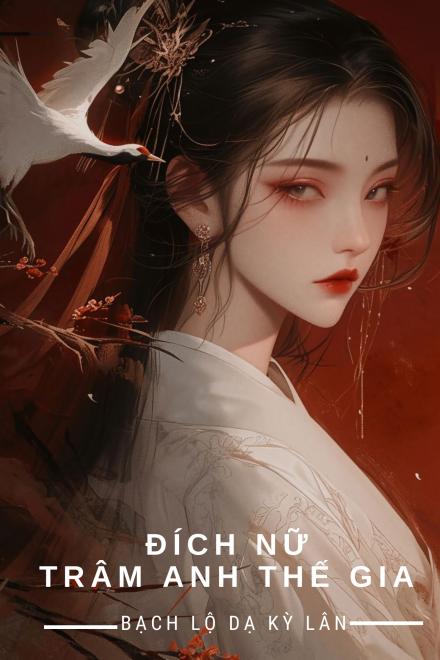 Đích Nữ Trâm Anh Thế Gia