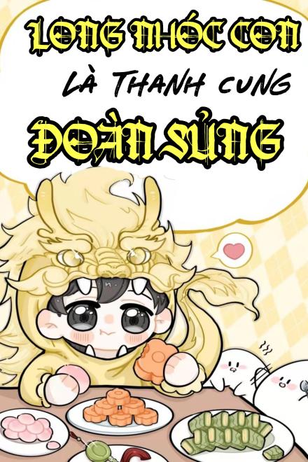 Long Nhóc Con Là Thanh Cung Đoàn Sủng