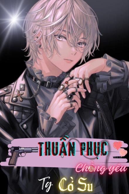 Thuần Phục Chồng Yêu