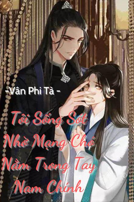 Tôi Sống Sót Nhờ Mạng Nhỏ Nằm Trong Tay Nam Chính
