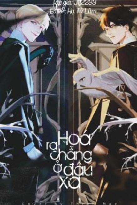 [Đồng Nhân HP] Hóa Ra Chẳng Ở Đâu Xa