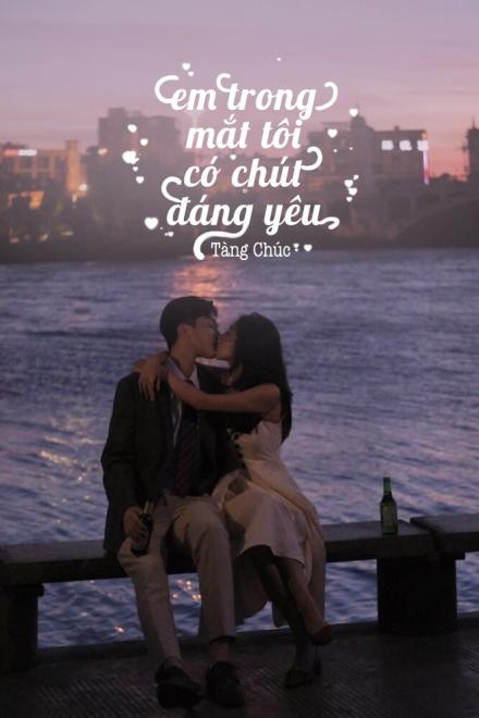 Em Trong Mắt Tôi Có Chút Đáng Yêu