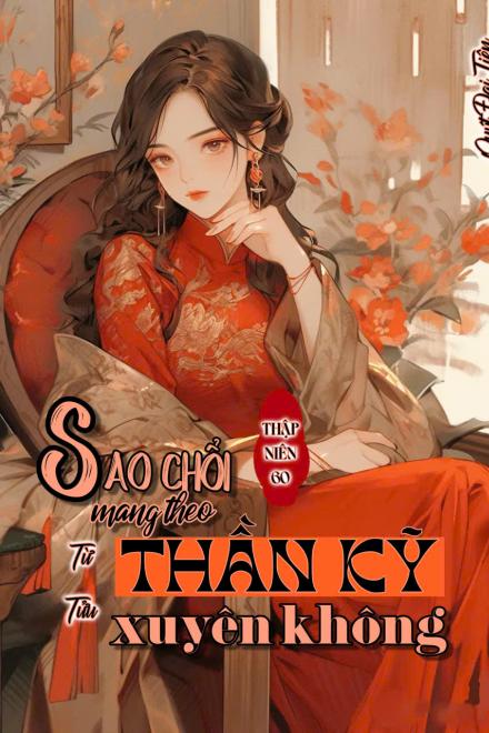 Thập Niên 60: Sao Chổi Mang Theo Thần Kỹ Xuyên Không