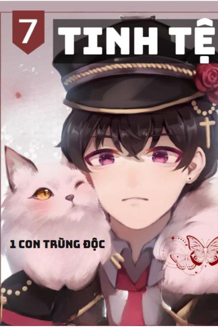 7 Tinh Tệ Một Con Trùng Độc