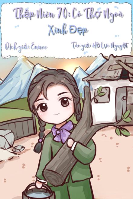 Thập Niên 70: Cô Thợ Ngoã Xinh Đẹp