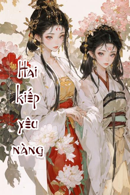 Hai Kiếp Yêu Nàng