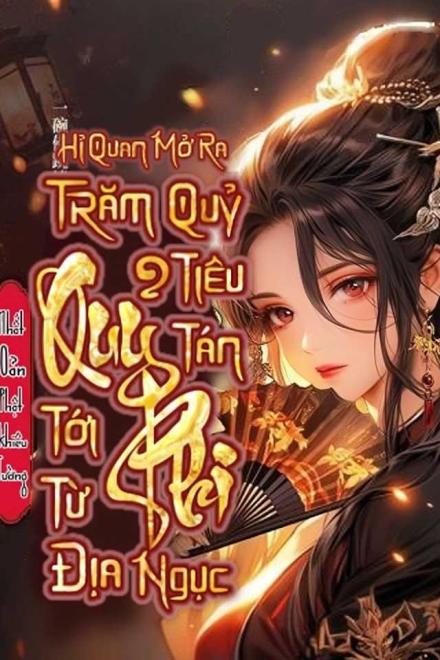 Hỉ Quan Mở Ra Trăm Quỷ Tiêu Tán Quỷ Phi Tới Từ Địa Ngục