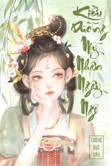 Kiều Dưỡng Mỹ Nhân Ngây Ngô