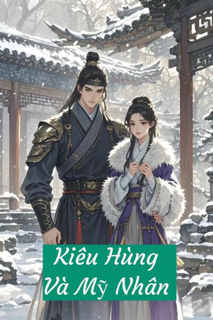Kiêu Hùng Và Mỹ Nhân