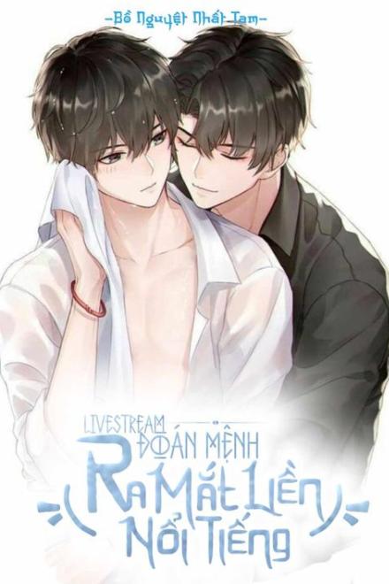 Livestream Đoán Mệnh, Ra Mắt Liền Nổi Tiếng