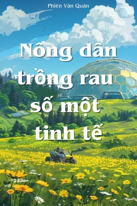 Nông Dân Trồng Rau Số Một Tinh Tế