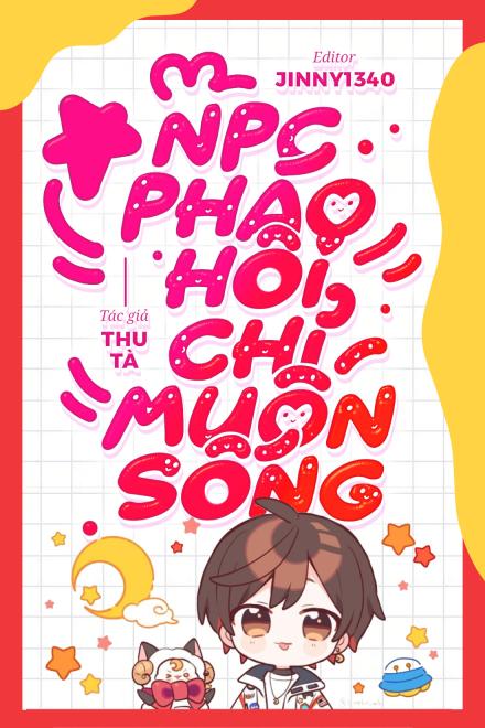 NPC Pháo Hôi Chỉ Muốn Sống