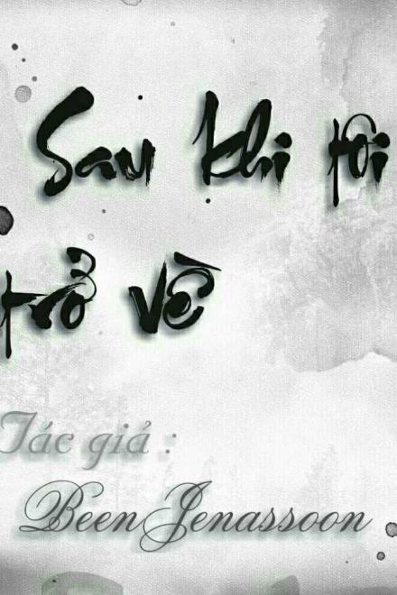 Sau Khi Tôi Trở Về