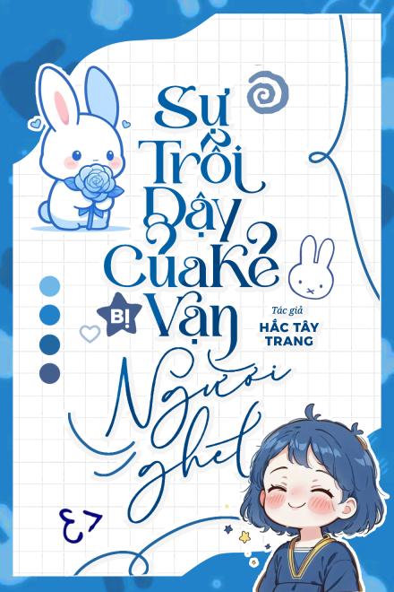 Sự Trỗi Dậy Của Kẻ Bị Vạn Người Ghét