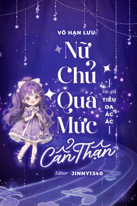 Vô Hạn Lưu: Nữ Chủ Quá Mức Cẩn Thận