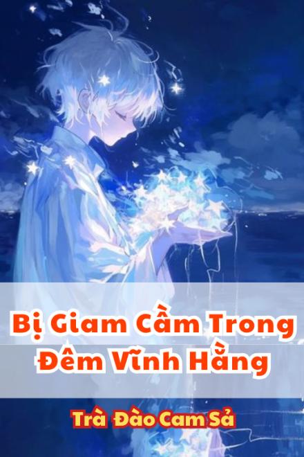 Bị Giam Cầm Trong Đêm Vĩnh Hằng