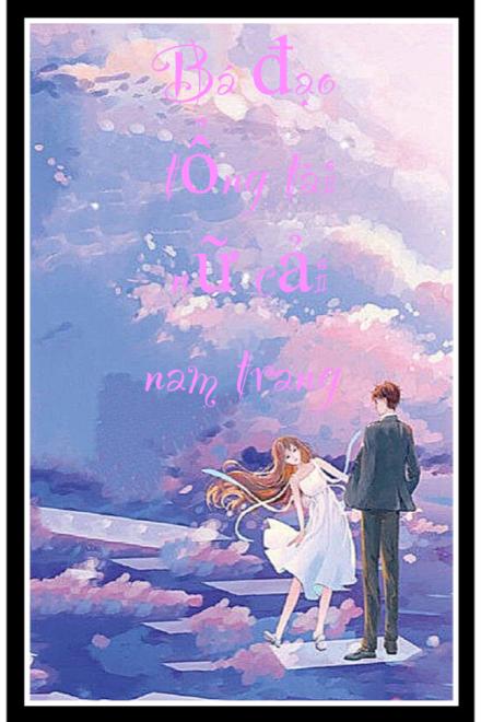 Bá Đạo Tổng Tài Nữ Cải Nam Trang