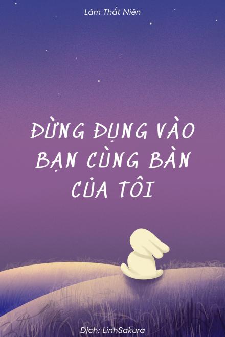 Đừng Đụng Vào Bạn Cùng Bàn Của Tôi