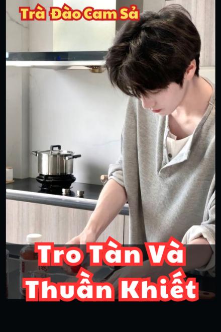 Tro Tàn Và Thuần Khiết
