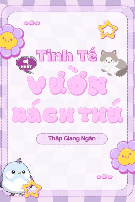 Tinh Tế Đệ Nhất Vườn Bách Thú