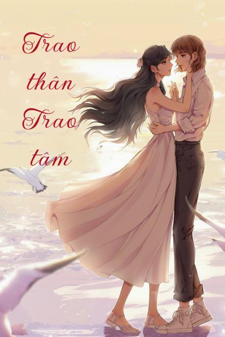 Trao Thân Trao Tâm