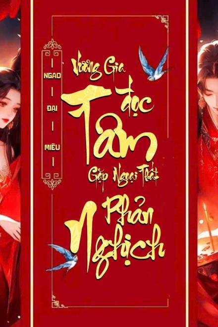 Vương Gia Đọc Tâm Gặp Ngoại Thất Phản Nghịch