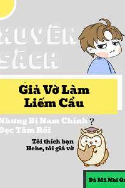 Cứu Mạng! Giả Vờ Làm Liếm Cẩu Nhưng Bị Nam Chính Đọc Tâm Rồi