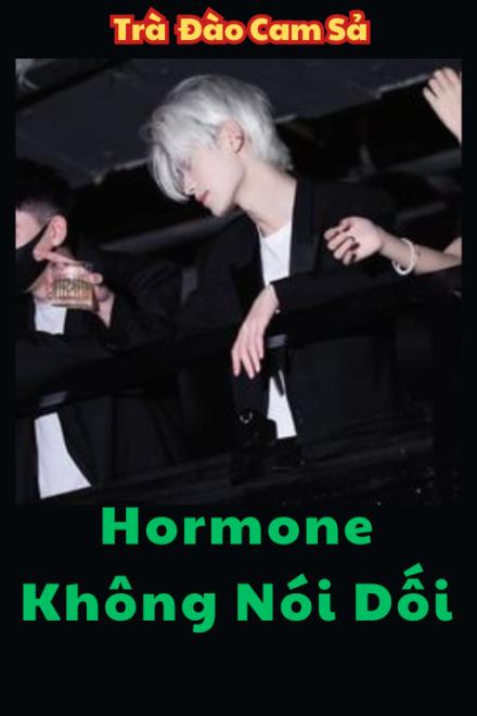 Hormone Không Nói Dối