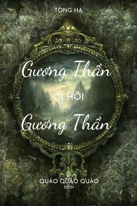 Gương Thần Ơi Hỡi Gương Thần
