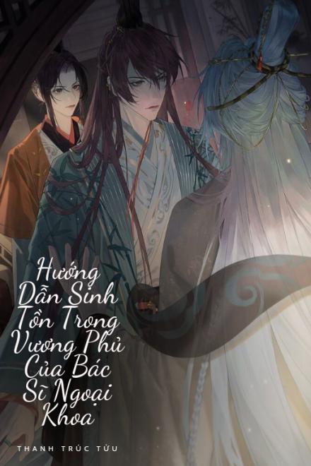 Hướng Dẫn Sinh Tồn Trong Vương Phủ Của Bác Sĩ Ngoại Khoa