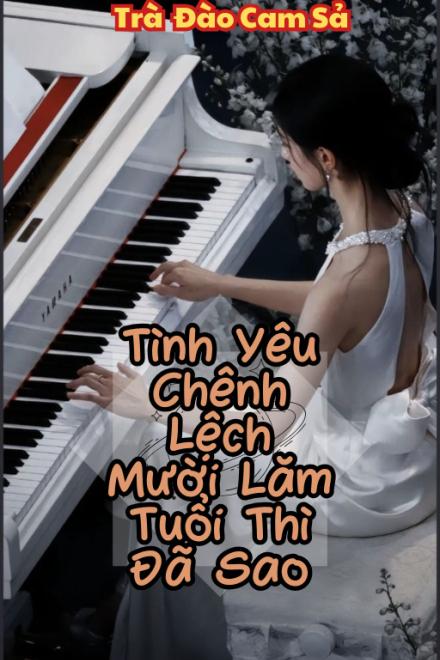 Tình Yêu Chênh Lệch Mười Lăm Tuổi Thì Đã Sao