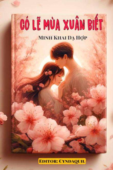 Có Lẽ Mùa Xuân Biết