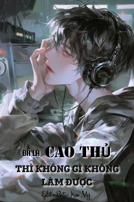 Đã Là Cao Thủ Thì Không Gì Không Làm Được