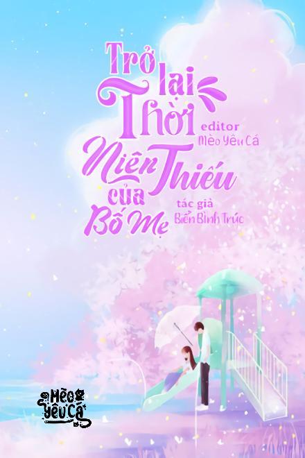 Trở Lại Thời Niên Thiếu Của Bố Mẹ