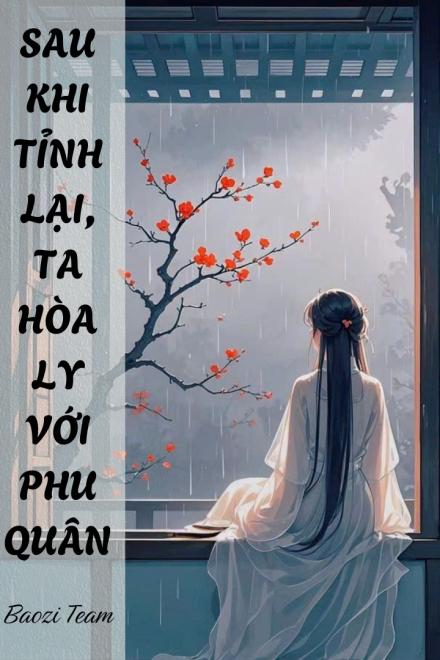 Sau Khi Tỉnh Lại, Ta Hòa Ly Với Phu Quân