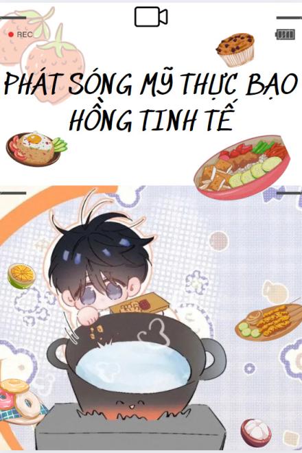 Phát Sóng Mỹ Thực Bạo Hồng Tinh Tế