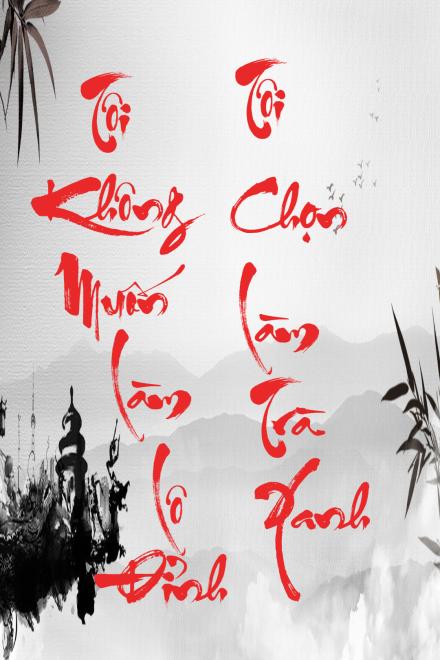 Không Muốn Trở Thành Lô Đỉnh, Ta Chọn Làm Trà Xanh