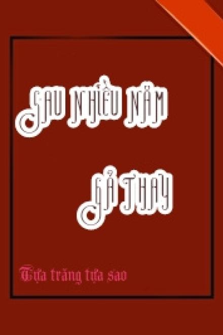 Sau Nhiều Năm Gả Thay