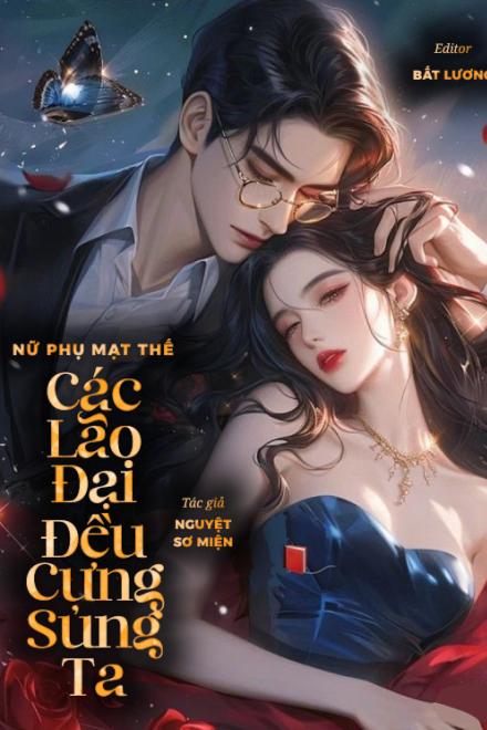 Nữ Phụ Mạt Thế, Các Lão Đại Đều Cưng Sủng Ta