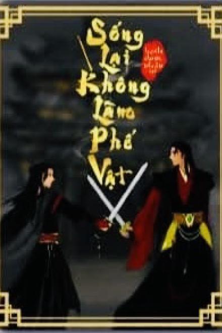 Sống Lại Không Làm Phế Vật