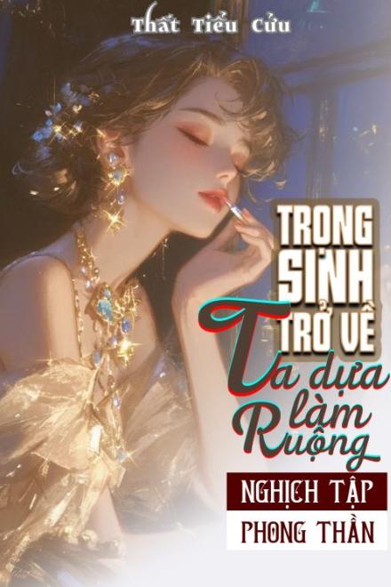 Trọng Sinh Mạt Thế: Pháo Hôi Quyết Tâm Nghịch Tập